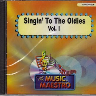 Singin’ To the Oldies - Volume I